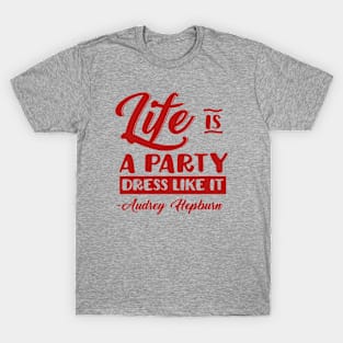 Life is a Party T-Shirt